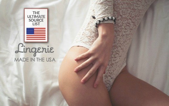 Lingerie Made in the USA - The Ultimate Source List - USA Love List