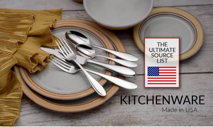 Made in USA Kitchenware: The Ultimate Source List • USA Love List