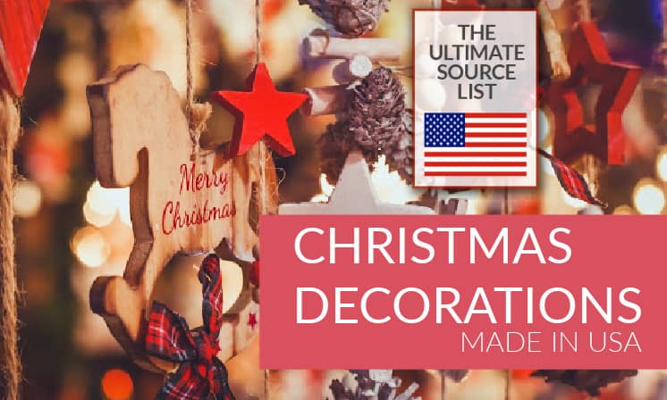 Christmas Decorations Made in USA - Deck the Halls with this Source List