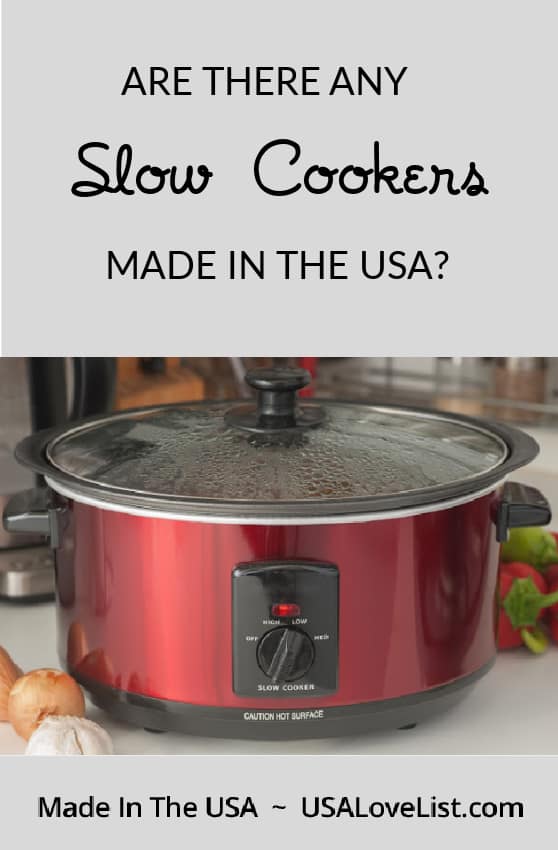 Searching For a Slow Cooker or CrockPot Made In THE USA • USA Love List