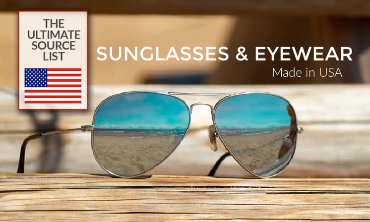 Made in USA Sunglasses & Eyewear: The Ultimate Source List • USA Love List